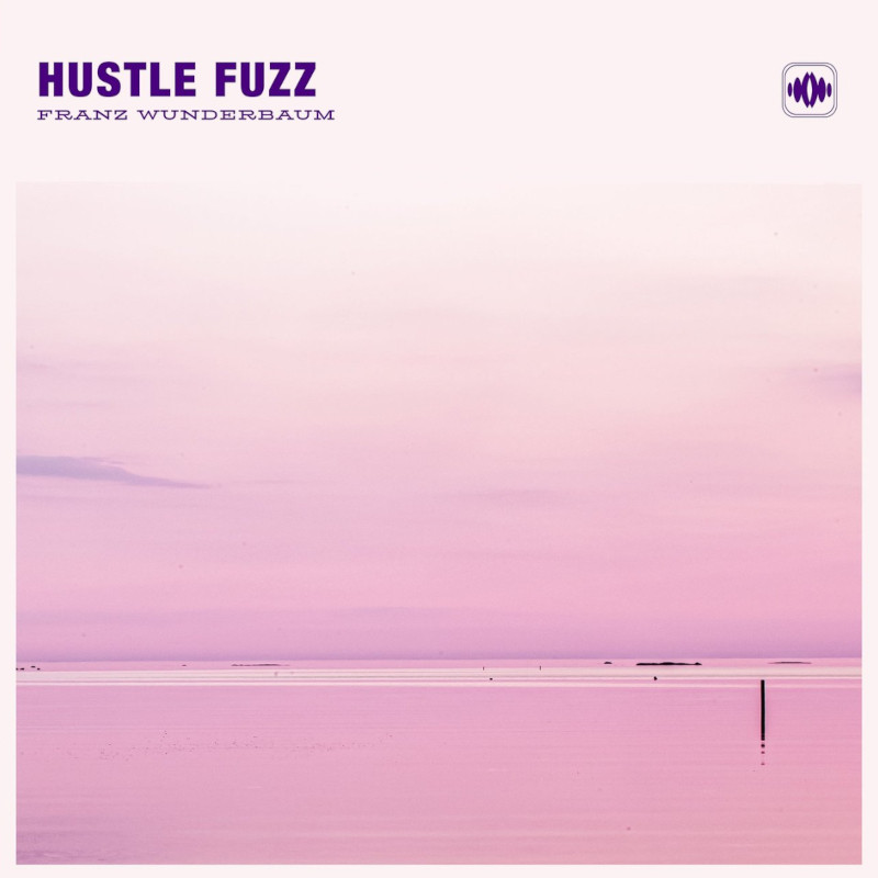 Hustle Fuzz: Franz Wunderbaum