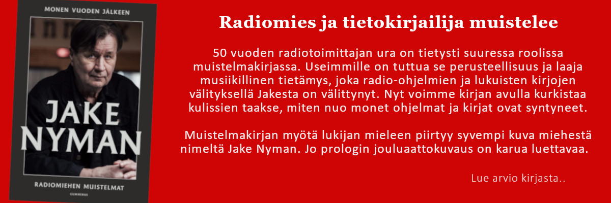 Radiomies ja tietokirjailija muistelee - Jake Nyman: Monen vuoden jälkeen
